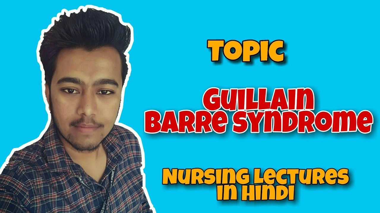 Guillain barre syndrome [ Nursing lectures in hindi 3rd year ] YouTube