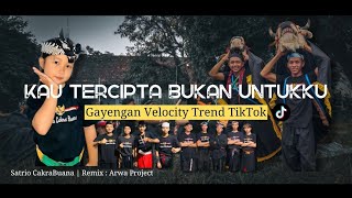❗️❗️DJ BANTENGAN ❗️❗️SATRIO CAKRABUANA❗️❗️(KAU TERCIPTA BUKAN UNTUKKU) VELOCITY FROM ARWA PROJECT