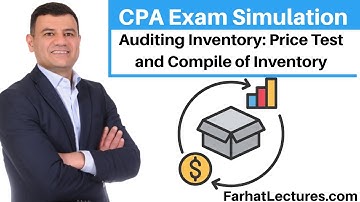 CPA Exam Simulation: Auditing Inventory Cycle