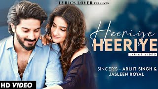 Heeriye () || Music Video || Arijit Singh | Dulquer Salmaan | Jasleen Royal  ||Φ¥