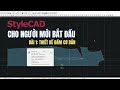 #StyleCAD Cho Người Mới Bắt Đầu – Thiết Kế Rập Đầm Cơ Bản Chuyên Nghiệp