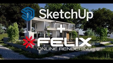 Cloud rendering for Sketchup users. 20 min FELIX Render workflow.