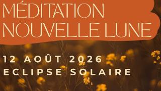 🧘‍♀️ NEW MOON Meditation AUGUST 12🎴 Solar eclipse in nature 🌞