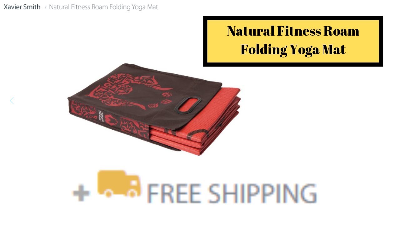Natural Fitness Roam Folding Yoga Mat Free Shipping by Xavier Smith YouTube