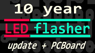 10 Year LED flasher + PC-board