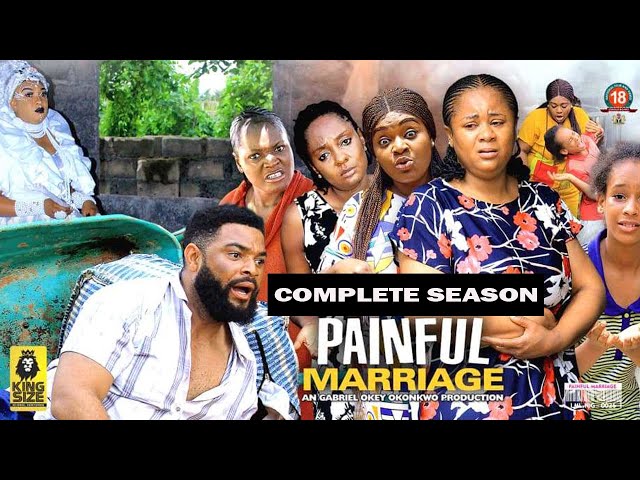 PAINFUL MARRIAGE (COMPLETE SEASON)UJU OKOLI, STEPHEN ODIMGBE   2022 LATEST NIGERIAN NOLLYWOOD MOVIES