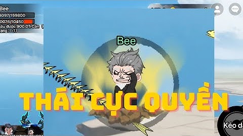 [ CÂU CÁ VẠN CÂN ] CÁCH LẤY CHIÊU THÁI CỰC QUYỀN CHO EM TRAI