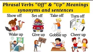 20 + Phrasal Verbs "Off" & "Up" || Phrasal Verbs, Meanings and Synonyms || #phrasalverbs