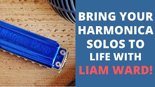 Bring Your Harmonica Solos to Life with Liam Ward!
