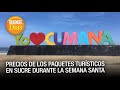 Costo de los paquetes turísticos en Sucre durante la Semana Santa - Andrea Fabiani | Buenos Días
