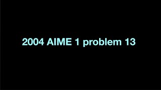2004 AIME 1 problem 13