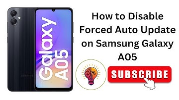 How to Disable Forced Auto Update on Samsung Galaxy A05 / A05 5G?