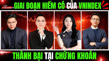 Chú ý: Giai đoạn hiếm có của VNIndex! Thành bại tại chứng khoán!