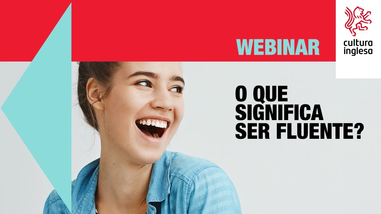 Webinar: O que Significa Ser Fluente? - YouTube