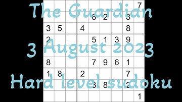 Sudoku solution – The Guardian 3 August 2023 Hard level