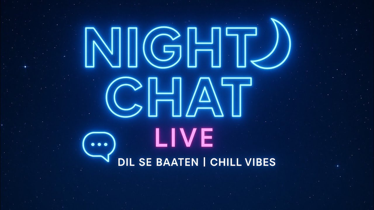 "Late Night Chat 😍 | Dil Ki Baaton Ka Safar 🌙 | Join Live & Feel The Vibes 💫"#NightChatLive