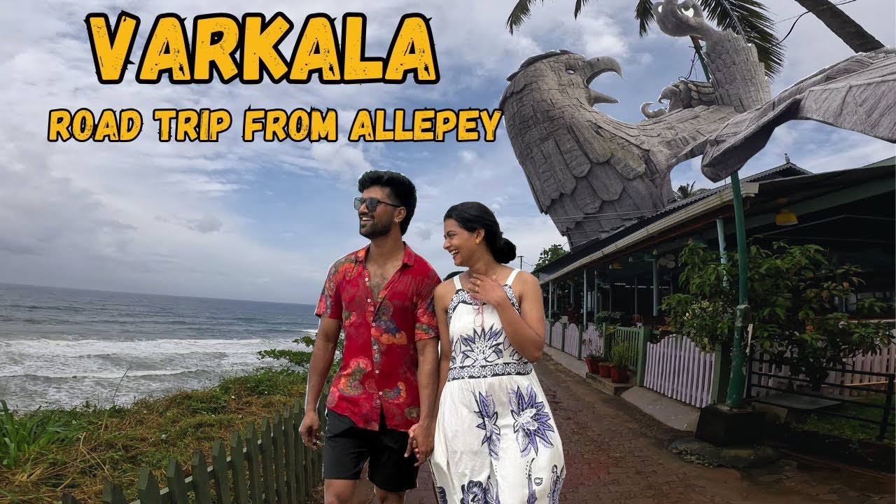 வர்க்கலா போலாமா | Varkala Road trip |  Varkala Tourist Places | Varkala Cliff | Varkala Trip plan