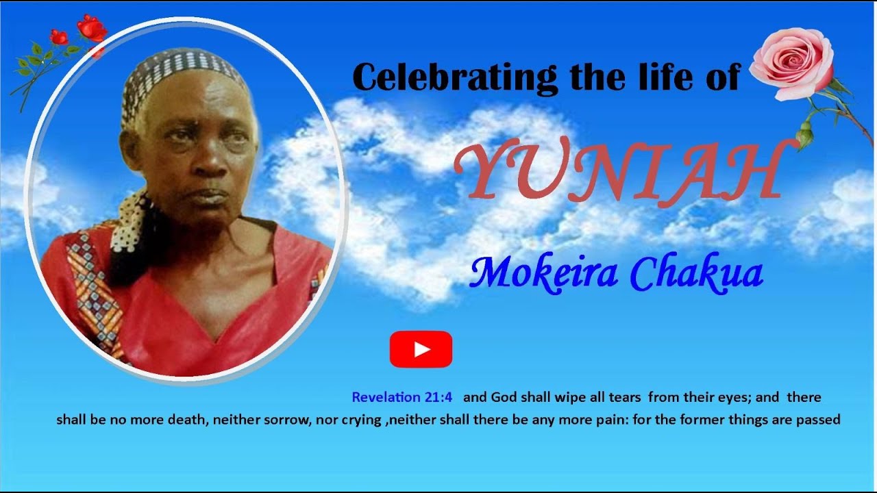 CELEBRATING THE LIFE OF THE LATE YUNIAH MOKEIRA CHAKUA