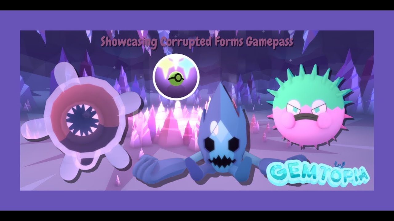 Showcasing Corrupted Forms Gamepass | [LARIMAR] Gemtopia ️ - YouTube