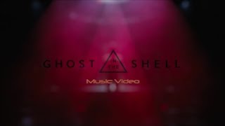 Ghost In The Shell Music Video