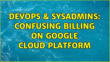 DevOps & SysAdmins: Confusing billing on Google Cloud Platform