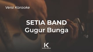 Gugur Bunga - Setia Band | Karaoke Akustik,   Lirik, No Vocal