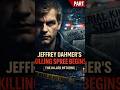 Jeffrey Dahmer’s Killing Spree Begins | Part 2