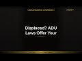 Displaced? ADU Laws Offer Your Next Home