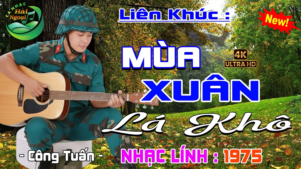 LK Mùa Xuân Lá Khô➤CA NHẠC TRỮ TÌNH HẢI NGOẠI👉BOLERO CÔNG TUẤN➤NHẠC VÀNG XƯA HAY NHẤT VƯỢT THỜI GIAN