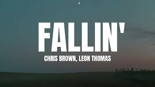 Chris Brown - Fallin' (Lyrics) ft. Leon Thomas