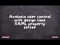 Avalonia user control with design time XAML property setter