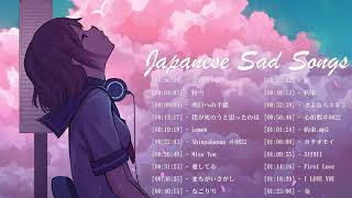 [ 1 Hour ] japanese sad \u0026 broken heart songs to give more love | playlist