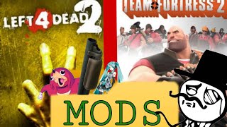 Como ponerle MODS al Left 4 Dead 2 y al Team Fortress 2 (Facil :D)