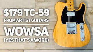 Artist Guitars TC-59 - $179 Shipped Hot Rod Tele Clone... Fender/Squier Classic Vibe Alternative