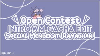 ୨୧ Close Contest Intro,Wm & Gacha Edit Special Mendekati Ramadhan Gacha Club ୨୧