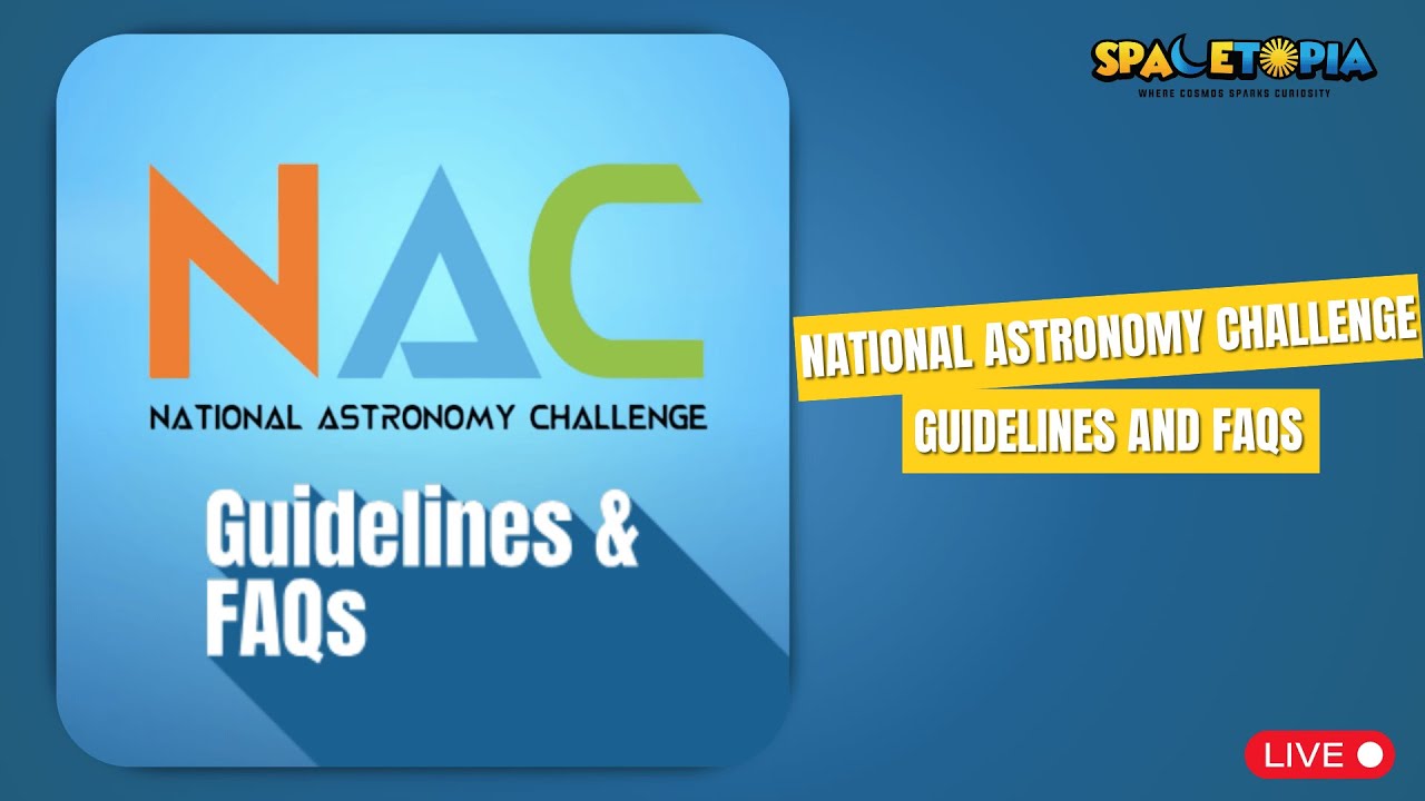 National Astronomy Challenge(NAC): Guidelines and FAQs