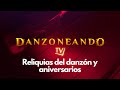 ✅ Reliquias del danzón y aniversarios - Capítulo 4 [2da Temporada] #DanzoneandoTV