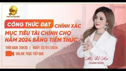 Công thức đạt chính xác mục tiêu tài chính cho năm 2024 bằng tiềm thức