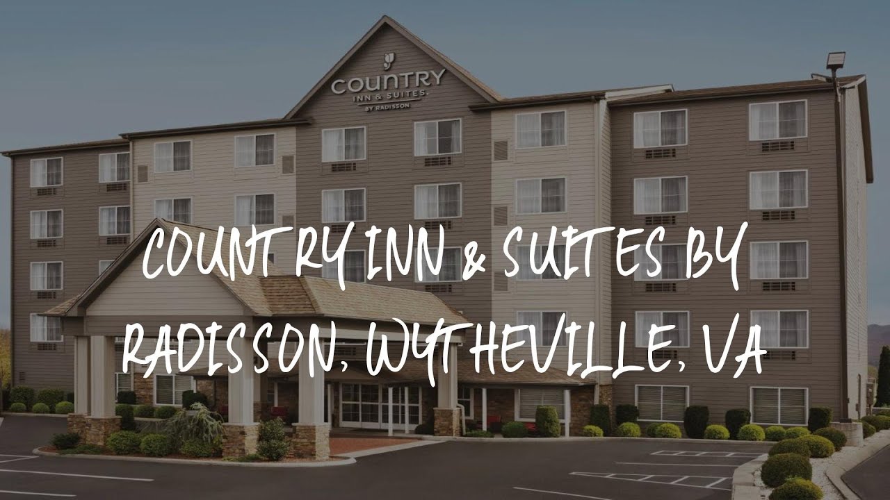 Country Inn & Suites by Radisson, Wytheville, VA Review Wytheville