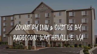 Country Inn & Suites by Radisson, Wytheville, VA Review - Wytheville , United States of America