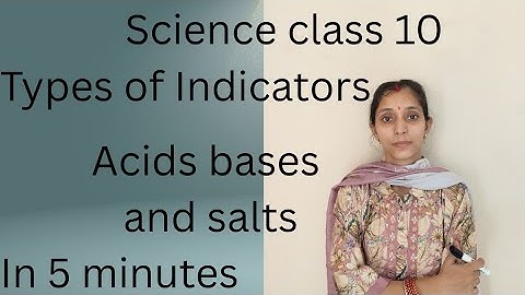 Indicator || types of indicators | acids bases and salts types of indicators class 10 