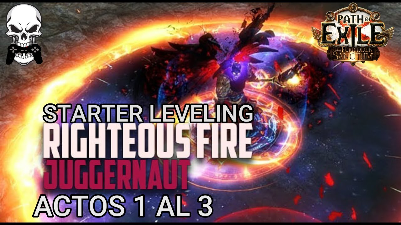 LEAGUE STARTER RIGHTEOUS FIRE JUGG , ACTOS DEL 1 AL 3.|⚔️ PATH OF EXILE ...