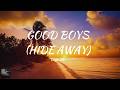 Daya Albi Good Boys Hide Away Lyrics