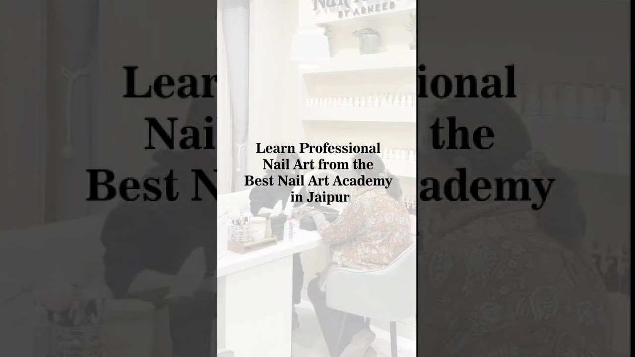 Professional Nail Art Course | Join the Best Nail Art Academy in Jaipur | Nail Art by Arneeb
