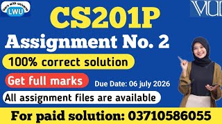 CS201P assignment no 2 solution fall 2026|| cs201p assignment no 2 100% correct solution #cs201p 