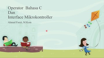 Operator Bahasa C dan Interface Mikrokontroller