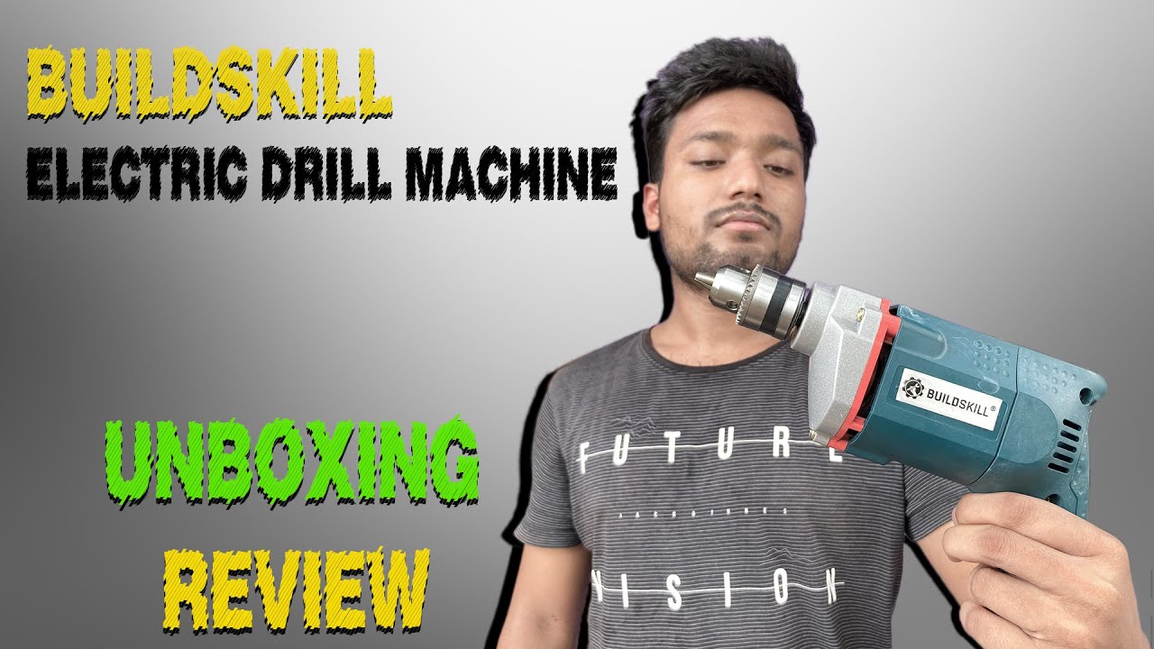 BUILDSKILL Pro Heavy Duty Electric Drill Machine | Unboxing & Review