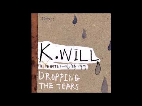 (+) 눈물이 뚝뚝 - 케이윌 (K.Will)