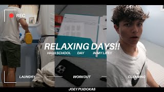 RELAXING days as A HIGH SCHOOLER!!   (school, gym, hw, cleaning, etc..)