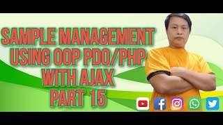 SAMPLE MANAGEMENT USING OOP PDO/PHP WITH AJAX PART 15